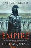 Fortress Anthony Riches Fortress of Spears Empire III