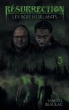Les Friesenpress Résurrection- Les Bois Hurlants Paperback