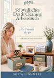 Schwedisches Death Cleaning Arbeitsbuch für Frauen ab 50: Vermächtnis-Edition