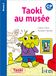 Taoki au musée - Album Niveau 2 - Edition 2022: CP Niveau 2