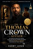 THE THOMAS CROWN AFFAIR: The Complete Movie Plot, Character Analysis, and Behind-the-Scenes Guide to Michael B. Jordan’s Billionaire Art Heist Thriller