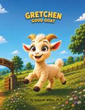Gretchen Good Goat: Mood Zoo: Exploring Emotions With Animal Pals
