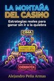 LA MONTAÑA DEL CASINO: Estrategias reales para ganar sin ir a la quiebra