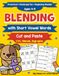CVC Words to Help Kids Read: Learn to Read Workbook with Blending Activities, Short Vowel Words, and Cut and Paste Practice for Ages 4–8