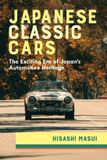 Japanese Palmetto Publishing Japanese Classic Cars: The Exciting Era of Japan's Automotive Heritage