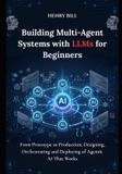 Building Libri GmbH Building Multi-Agent Systems with LLMs for Beginners