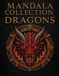 MANDALA COLLECTION: DRAGONS