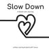 Slow Libri GmbH The Quiet Line- Slow Down Hardcover
