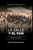 La calle y el pan: Rostros que regresan