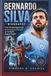BERNARDO SILVA BIOGRAPHY: From Humble Beginnings To International Success On Football’s Biggest Stages