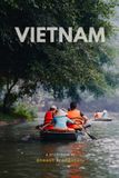 Vietnam Independently Published Vietnam Through the Lens: Streets and Stories Paperback