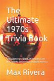 The Libri GmbH Total Rewind - Trivia by the Decades 50s, 60s, 70s, 80s, 90s, 2000s, 2010s, 2020s-The Ultimate 1970s Trivia Book