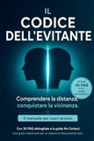 Il Codice dell’Evitante: Perché le persone con attaccamento evitante prendono le distanze – e come attaccarti a te stesso in sicurezza, invece di spezzarti contro un muro