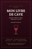 Mon Livre de Cave: Guide et carnet de cave à vin : inventaire de 150 bouteilles, 60 fiches de dégustation, millésimes, apogée, accords mets-vins et roue des arômes