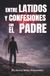 ENTRE LATIDOS Y CONFESIONES CON EL PADRE