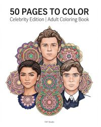 50 PAGES TO COLOR: CELEBRITY MANDALA EDITION