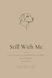 Dog Memorial Journal for the Loss of a Dog: A Guided Grief & Remembrance Keepsake with 80 Prompts to Honor the Dog Who Built Their Whole Day Around You — Pet Sympathy Gift
