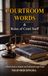 Courtroom Words Meaning and Role of Court Staff: Legal Shorthand