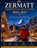 Zermatt Libri GmbH Zermatt Christmas Ski Guide 2026-2027