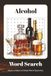 Alcohol Word Search: 70+ Fun Puzzles Featuring Beer, Wine, Cocktails, Spirits, Distilleries, Breweries, Mixology & More | A Great Gift for Drink Enthusiasts & Puzzle Fans