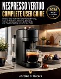 Nespresso Vertuo Complete User Guide