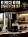 Nespresso Vertuo Complete User Guide