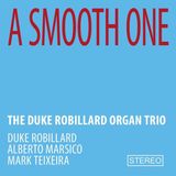 Suburban The Duke Robillard Organ Trio - A Smooth One