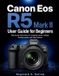 Canon Eos R5 Mark II User Guide for Beginners