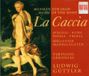 La Caccia-Musik zur Jagd
