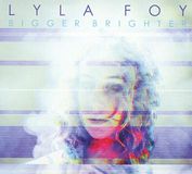 Lyla Foy Bigger Brighter