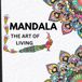 MANDALA: THE ART OF LIVING