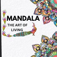 MANDALA: THE ART OF LIVING