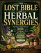 The Lost Bible of Herbal Synergies: The Master Compendium of 300+ Time-Tested Botanical Blends | A Practical Path to Natural Healing with a 28-Day Herbal Reset Plan