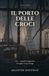 Il Porto delle Croci: 1661 — quando la Spagna fece di Cagliari la sua Tortuga