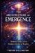 The architecture of emergence: Science, faith, and the hidden order of reality