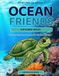 Ocean Friends: 40 Amazing Ocean Animals to Discover & Color