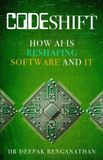 CodeShift: How AI is reshaping Software and IT Paperback