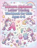 Unicorn Alphabet Letter Tracing Workbook for Kids Ages 4–6