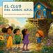 El Club del Árbol Azul: Cinco cuentos para imaginar, reír y crecer