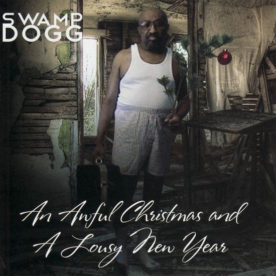 Sonic Rendezvous Swamp Dogg - An Awful Christmas And A Lousy New Year (CD)