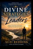 Divine Strategies for Leaders: Biblical Strategies for Building Stronger Teams, Developing People & Creating a Culture that Thrives