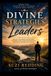 Divine Strategies for Leaders: Biblical Strategies for Building Stronger Teams, Developing People & Creating a Culture that Thrives