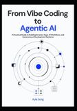 From Libri GmbH From Vibe Coding to Agentic AI: A Practical Guide to Building Smarter Apps, AI Workflows, and Autonomous Development Systems
