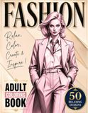 Fashion Coloring Book for Adults: 50 Relaxing Fashion Designs