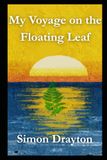 My Voyage on the Floating Leaf