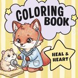 Heal & Heart Cute Animal Veterinarian Coloring Book for All Ages