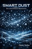 Smart Dust: Die unsichtbare Revolution