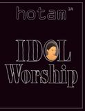 Hotam 14: Idol Worship