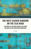 The Routledge China Perspectives-The West Uighur Kingdom on the Silk Road