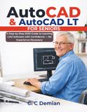 AutoCAD & AutoCAD LT for seniors: A Step-by-Step 2026 Guide to Learning CAD Software with Confidence — No Experience Necessary